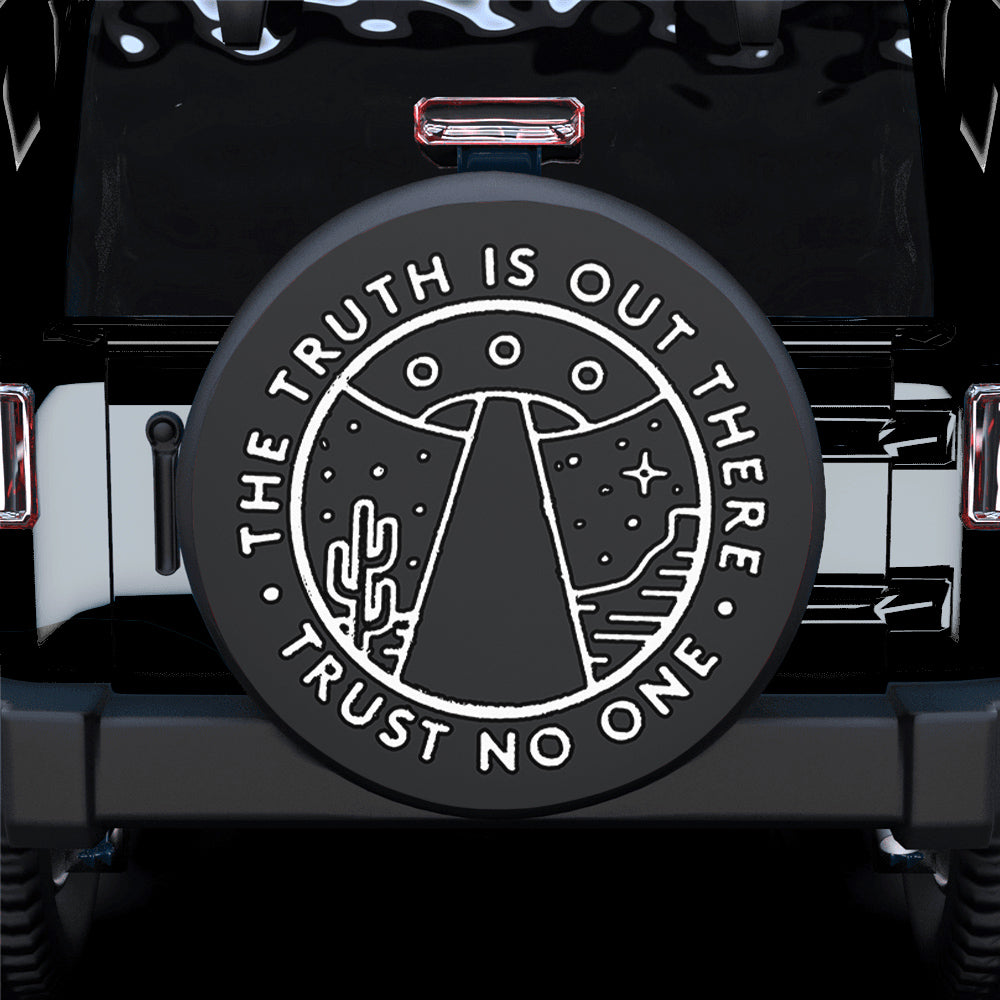 The Truth is Out There Trust No One Spare Tire Cover Gift For Campers Nearkii