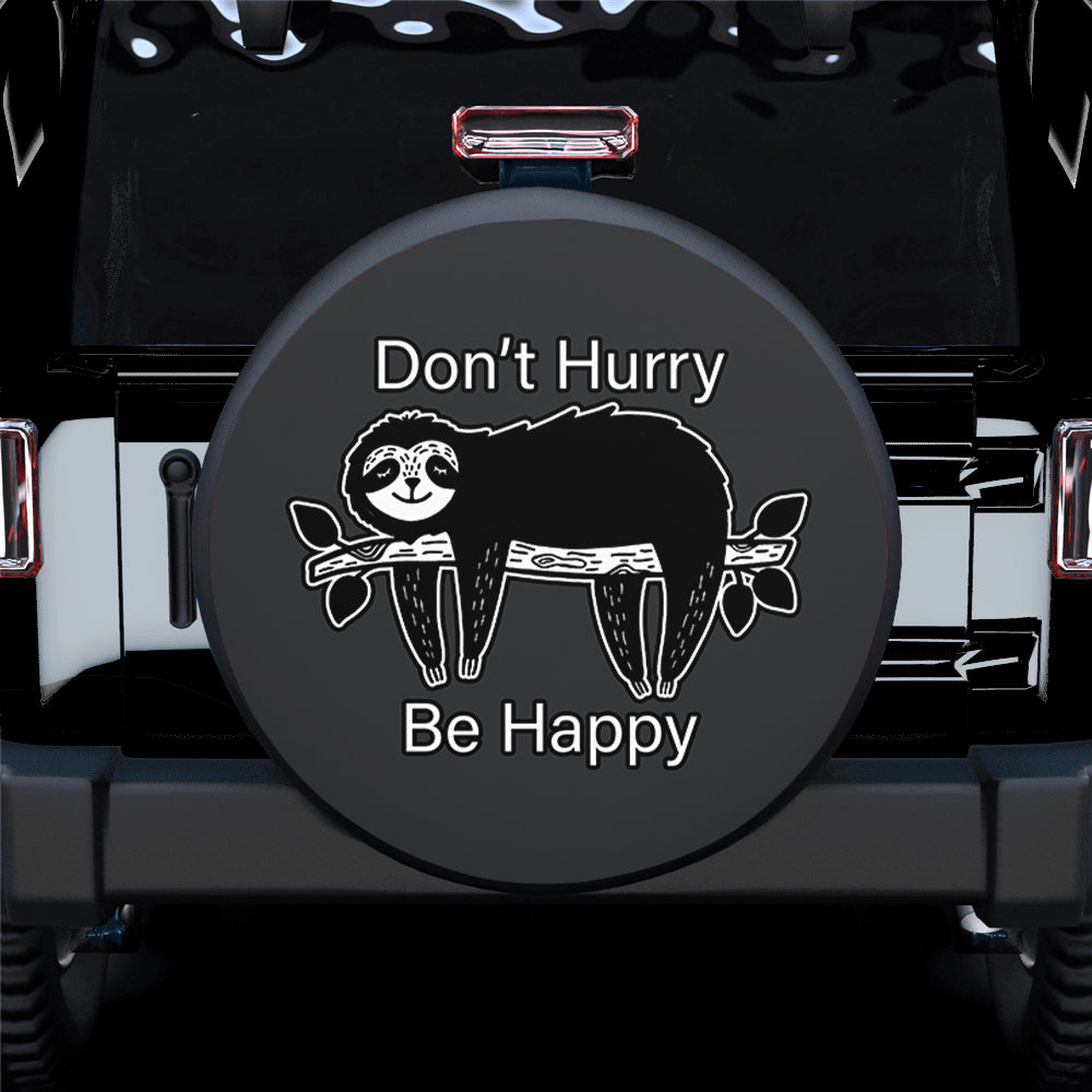 Don't Hurry Be Happy Sloth Spare Tire Cover Gift For Campers Nearkii