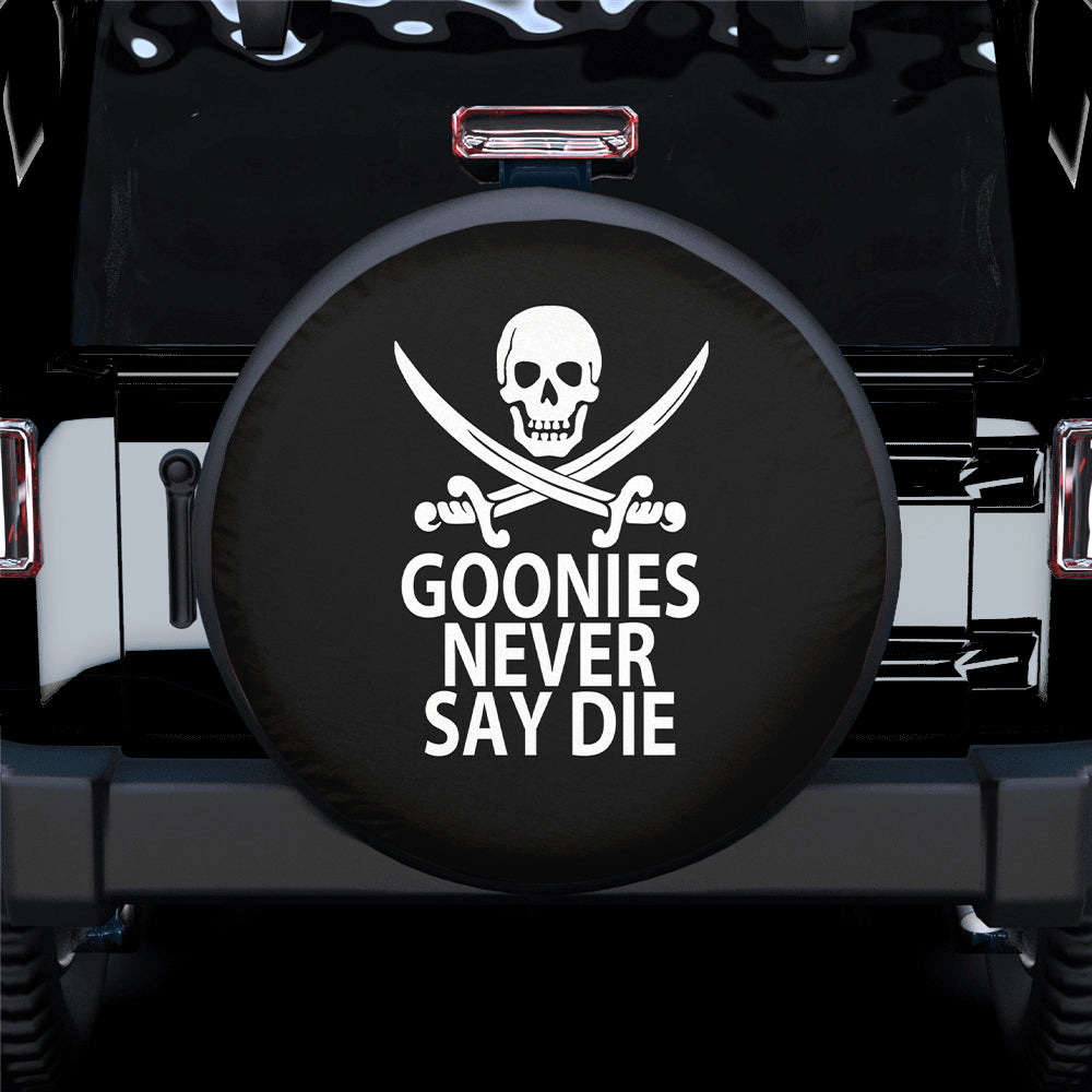 Goonies Never Say Die Funny Spare Tire Covers Gift For Campers Nearkii