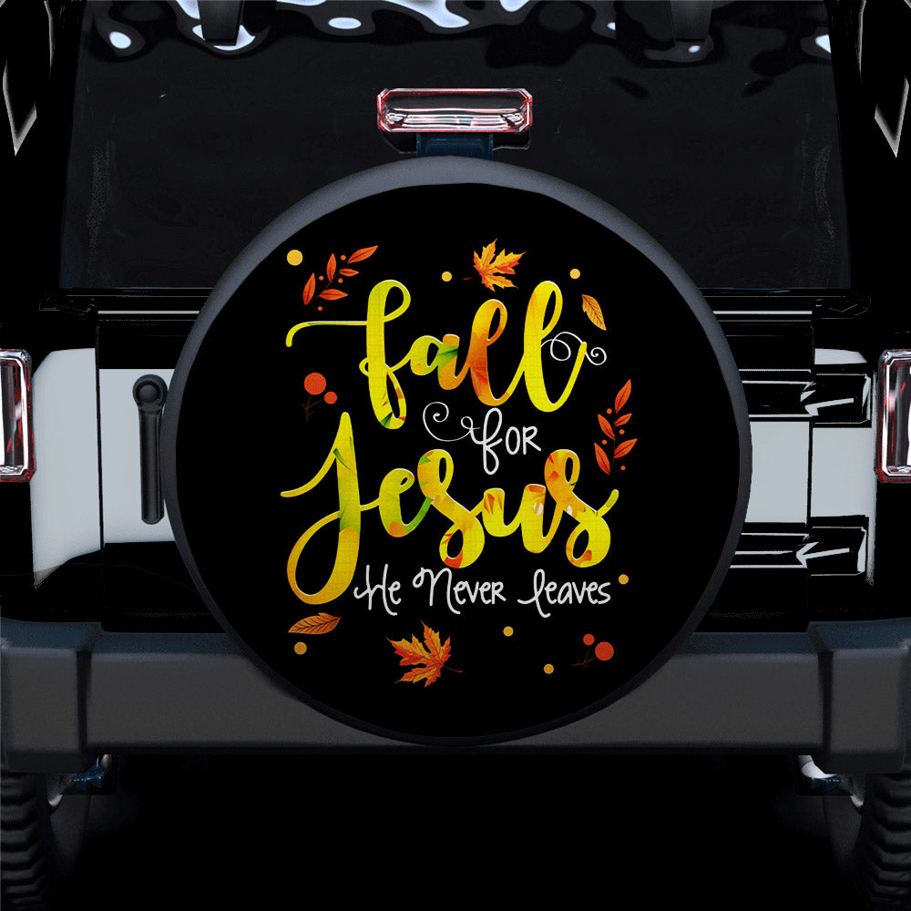 Fall For Jesus, He Never Leaves Car Spare Tire Cover Gift For Campers Nearkii