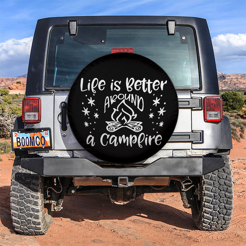 Life Is Better Around A Campfire Car Spare Tire Cover Gift For Campers Nearkii