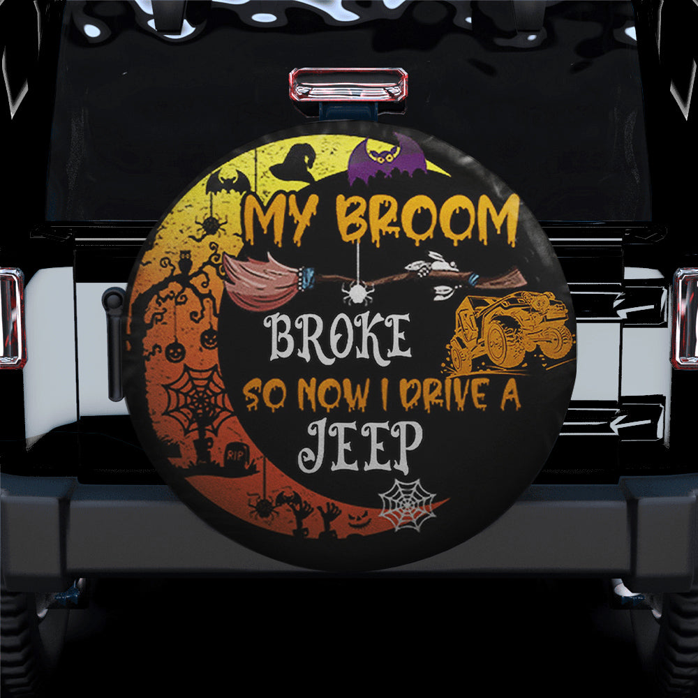 My Broom Broke So I Drive A Jeep Spare Tire Cover Gift For Campers Nearkii