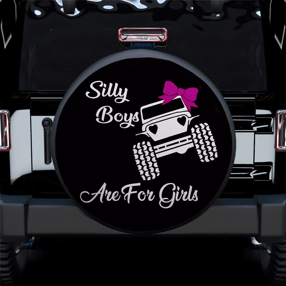 Silly Boys Are For Girls Camping Truck Car Spare Tire Cover Gift For Campers Nearkii