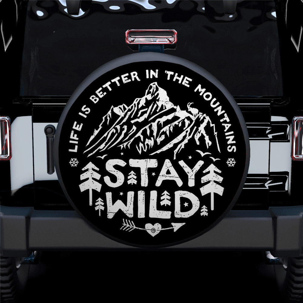 Stay Wild Life Is Better In The Moutains Car Spare Tire Cover Gift For Campers Nearkii