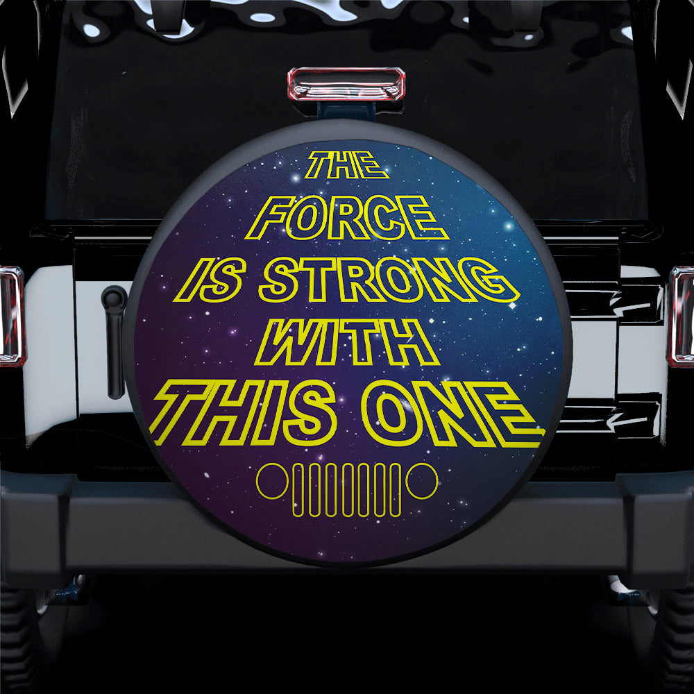 The Force Is Strong With This One Car Spare Tire Covers Gift For Campers Nearkii