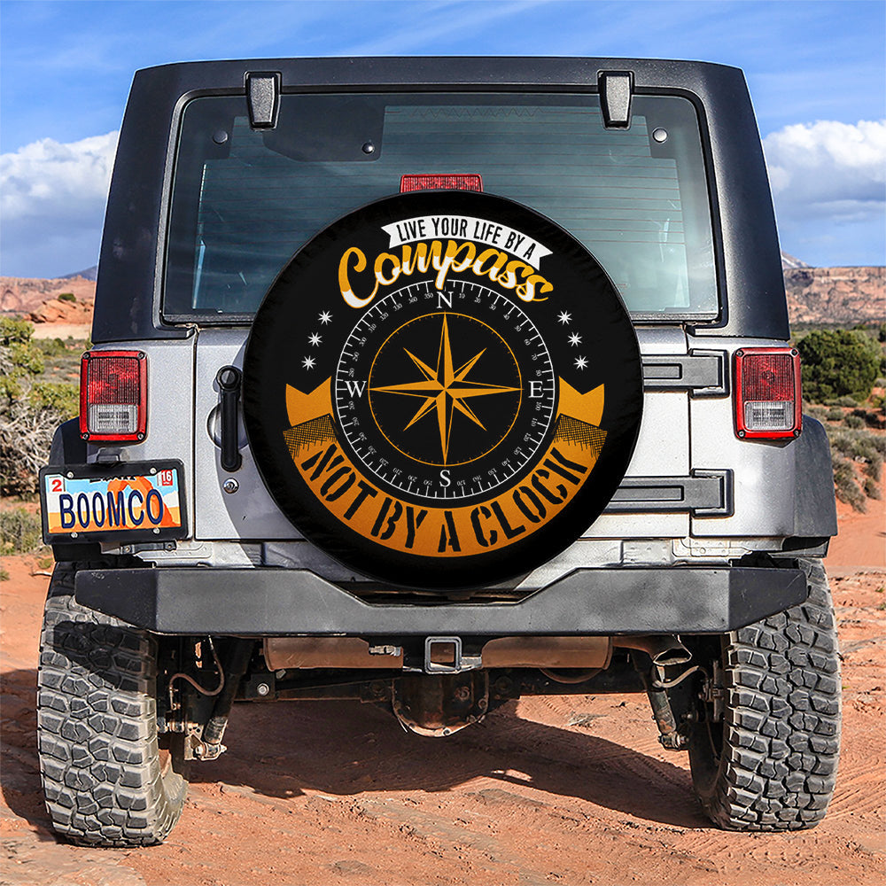 Live Your Life By A Compass Not By A Clock Car Spare Tire Covers Gift For Campers Nearkii