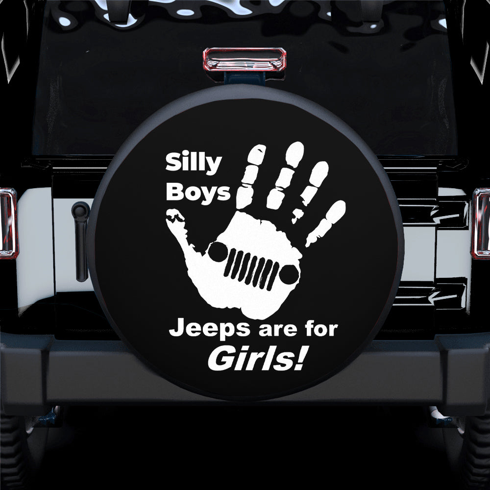 Silly Boys Jeeps Are For Him Jeep Car Spare Tire Cover Gift For Campers Nearkii